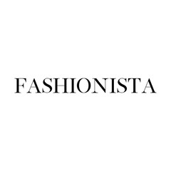 Fashionista banner, sticker, calligraphy vector quote