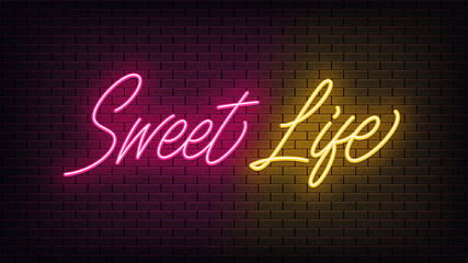 Neon Sweet Life, lettering. Neon text of Sweet Life on black brick background