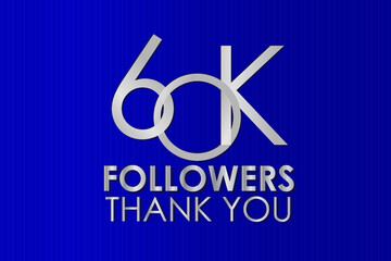 60K, 60.000 Thank you follower. Silver Color on Blue Background, for Social Media, Internet Account - Vector