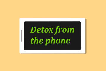 A digital detox. Detox from your phone. The key output is digital. Modern lifestyle. The millennial user. 