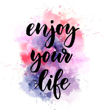 enjoy your life images