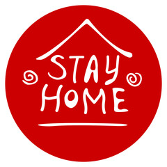 Stay home, stay safe - hand vector lettering on theme of quarantine, self protection times and coronavirus prevention. Vector medical red icon. Healthcare design