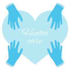 Healthcare poster. Doctors save lives. Hands wearing gloves. Medical workers are heroes.