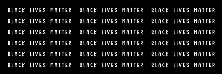 Fototapeta na wymiar Black Lives Matter white slogan pattern, social poster on black background, banner size