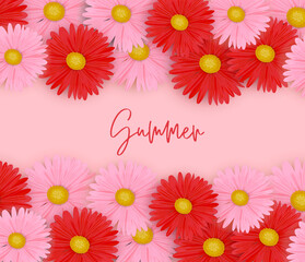 Summer background. Realistic red and pink daisy flowers. Vector illustration with lettering.