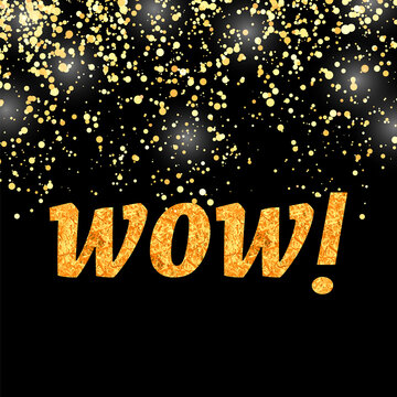 WOW Lettering on Gold Flying Conetti Background.