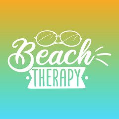 Beach Therapy, Summer Quote Motivational Design. Vacations Badge Illustration vector sayings.