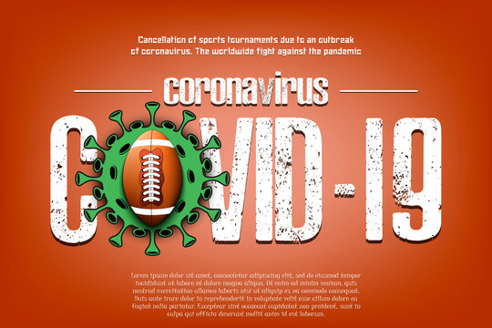 Banner Coronavirus covid-19 and virus cell sign with football ball. Cancellation of sports tournaments due to an outbreak of coronavirus. The worldwide fight against the pandemic. Vector illustration