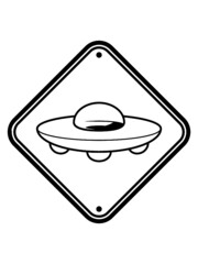 Schild Hinweis UFO Außerirdisches 