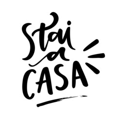 Obraz premium Stai a Casa. Stay at Home. Italian hand lettering for Quarantine time. Vector.