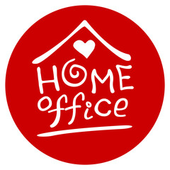 Home office - hand vector lettering on theme of quarantine, self protection times and coronavirus prevention in hand drawn style. Healthcare medical red icon
