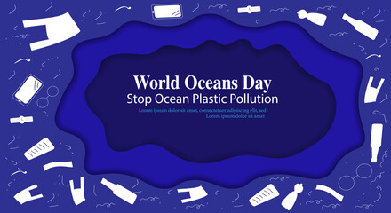 Stop ocean plastic pollution, World oceans day with plastic on blue background. Vector