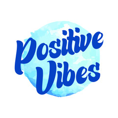 Positive Vibes Typography Vector Design Can be Print On T-shirt Poster Banner Stickers