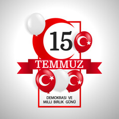 Vector Illustration of Turkey Holiday. Translation from Turkish: Democracy national unity day Turkey, 15 july.
