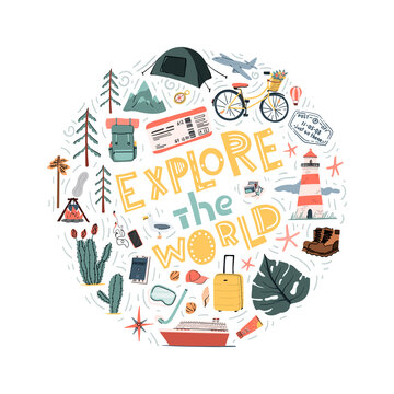 Explore the world. Hand lettering. Round print with tavel symbols. Hand drawn doodle style illustration