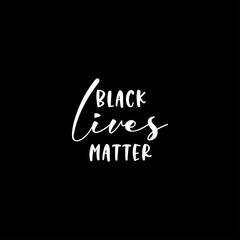 Fototapeta na wymiar Black lives matter quote. Protest poster. Vector
