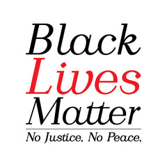 Black Lives Matter with red heat on white background. Inspirational quote for motivational racism has no place and Police violence. I can't breathe.