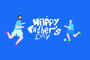 Simple flat vector illustration. Happy father's day. Cartoon characters father and son play football.