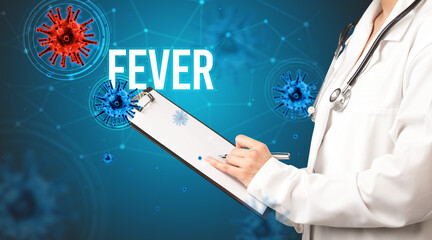 doctor prescribes a prescription with FEVER inscription, pandemic concept
