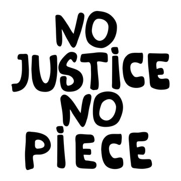 No justice, no peace poster with lettering. Vector illustration isolated on a white background.
