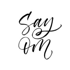 Say om postcard. Hand drawn brush style modern calligraphy. Vector illustration of handwritten lettering. 