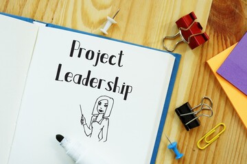 Business concept about Project Leadership with phrase on the sheet.