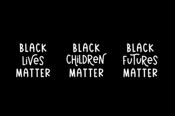 Black lives matter lettering quote set. For children and future. Vector text isolated.