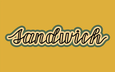 Sandwich handwritten lettering . Isolated Vector illustration.