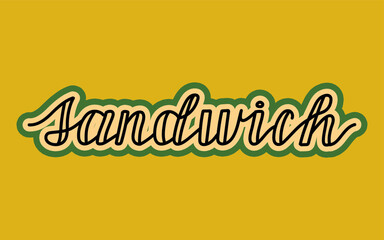 Sandwich handwritten lettering . Isolated Vector illustration.