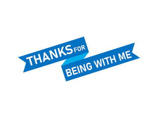 thanks for being with me, thanks for being with me image