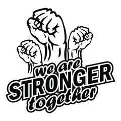 we are stronger together