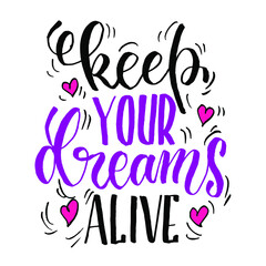 keep your dreams alive