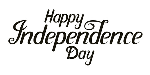 Happy Independence Day hand drawn lettering design vector illustration for  party, greeting card, advertising, poster, announcement, invitation