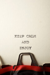 Keep calm and enjoy