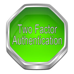 Two Factor Authentication Button - 3D illustration