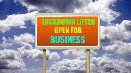 Business and Covid-19. Coronavirus Lockdown Lifted Open for Business sign with white clouds and blue sky. Back to work. Corona.