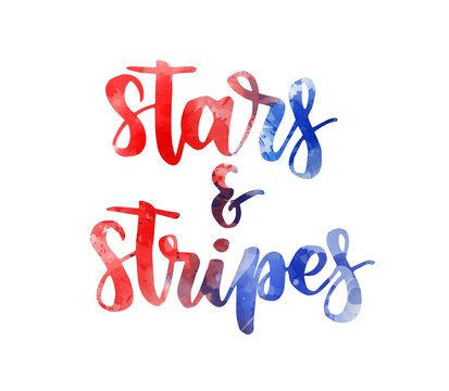 Stars and Stripes - handwritten lettering calligraphy. Independence day (4th of July) in USA holiday concept. Abstract watercolor text in flag colors for United states of America. 