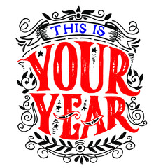 Fototapeta na wymiar This is Your Year, lettering quotes