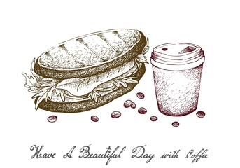 Have A Beautiful Day with Coffee, Illustration Hand Drawn Sketch of Takeaway Coffee in A Disposable Cup with Grilled Sandwich Isolated on White Background.