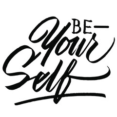 be your self , lettering quotes vector
