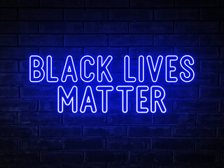 Fototapeta na wymiar Black lives matter - blue neon light word on brick wall background