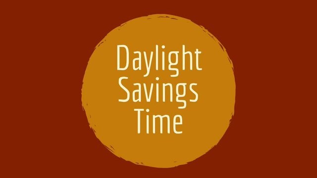 DAILIGHT SAVINGS TIME animated text for conceptual videos
