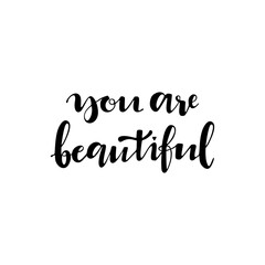 You are beautiful. Hand written lettering on white background.