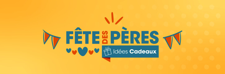 Fête des pères - idées cadeaux - bandeau