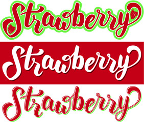 Strawberry  quote...Hand lettering typography. White and red background. Usable for stickers, posters, packaging...