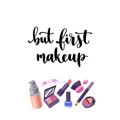 Modern calligraphy style makeup phrase. Handwritten brush lettering.