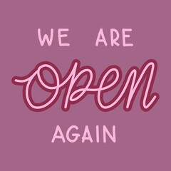 We are open again lettering vector words