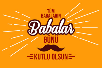 Babalar Gunu Kutlu Olsun. Holiday lettering. Turkish: Happy Father's Day