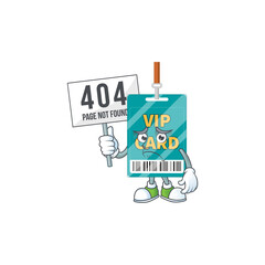 gloomy face of VIP pass card cartoon character with 404 boards