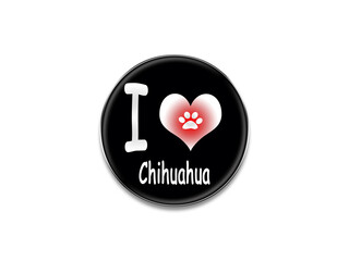 I love Chihuahua
